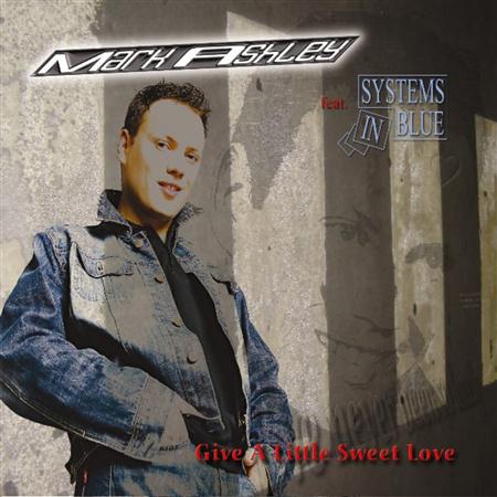 Mark Ashley - Give a little sweet love [Single] - Zortam Music