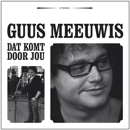 Guus Meeuwis - Dat komt door jou - Zortam Music