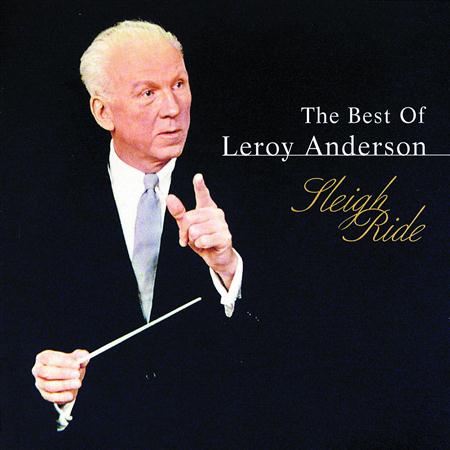 Leroy Anderson - Best Of Leroy Anderson: Sleigh Ride - Zortam Music