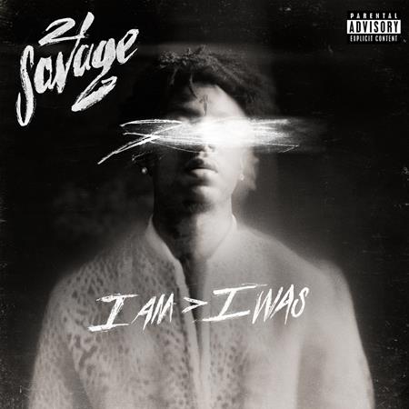 21 SAVAGE - I Am > I Was - Zortam Music