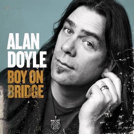 Alan Doyle - Boy On Bridge - Zortam Music