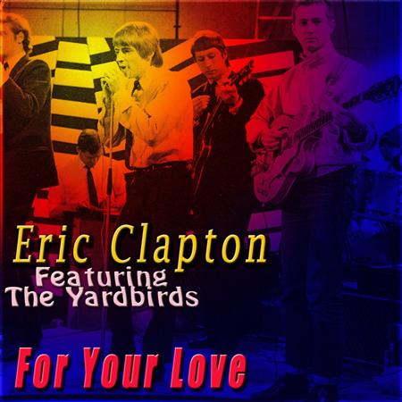 Sonny Boy Williamson & The Yardbirds - For Your Love - Zortam Music