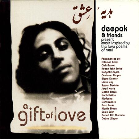 Deepak Chopra & Adam Plack - A Gift Of Love: Deepak & Friends Present Music Inspired By The Love Poems Of Rumi - Zortam Music