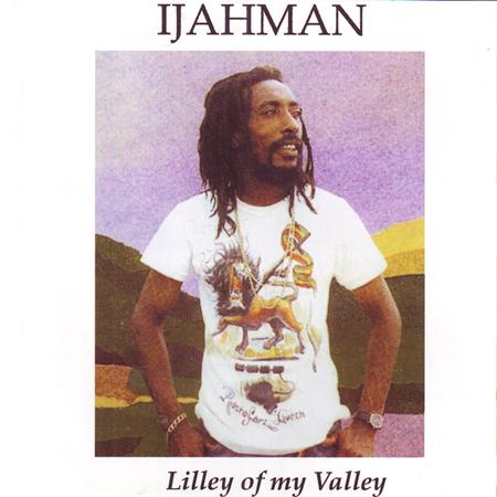 Ijahman Levi - Lilly Of My Valley - Zortam Music