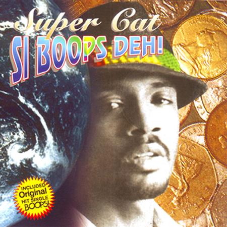 Super Cat - Si Boops Deh - Zortam Music