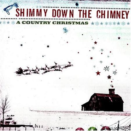 STEVE WARINER - Shimmy Down the Chimney: A Country Christmas - Zortam Music