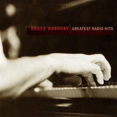 BRUCE HORNSBY - Bruce Hornsby: Greatest Radio Hits (Remastered) - Zortam Music