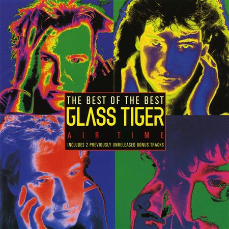 Glass Tiger - Air Time The Best Of Glass Tiger - Zortam Music