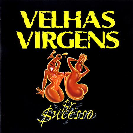 Velhas Virgens - Sr. Sucesso - Zortam Music
