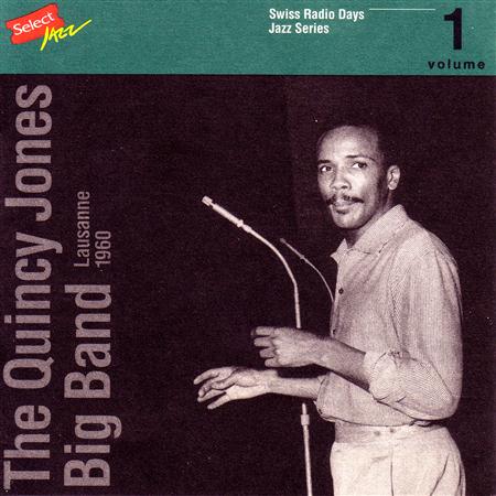 Quincy Jones - Swiss Radio Days (Lausanne 1960) - Zortam Music