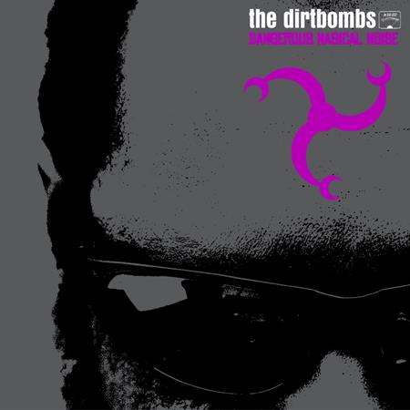Dirtbombs - Dangerous Magical Noise - Zortam Music