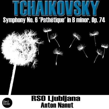 Anton Nanut: Ljubljana Radio Symphony Orchestra - Tchaikovsky: Symphony #6, 