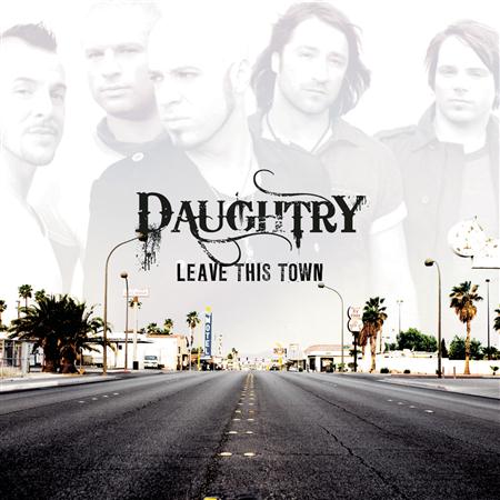 Daughtry - Leave  This Town - Zortam Music