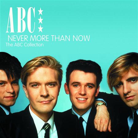 ABC - Never More Than Now - The ABC Collection - Zortam Music