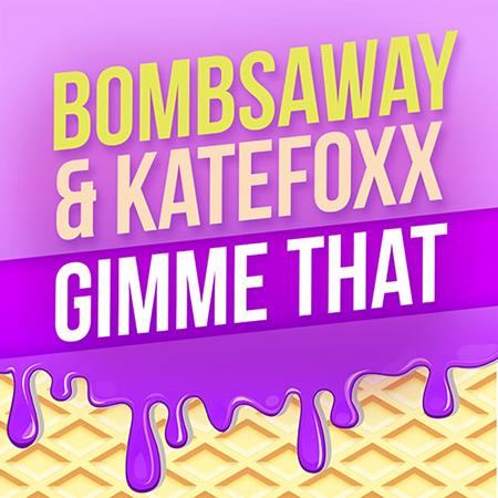 Bombs Away - Gimme That - Zortam Music