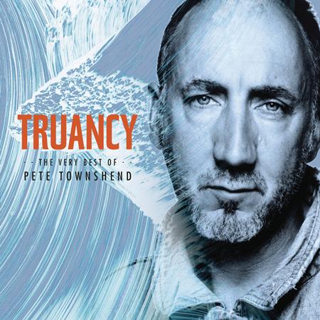 Pete Townshend - Truancy The Very Best Of Pete Townshend - Zortam Music