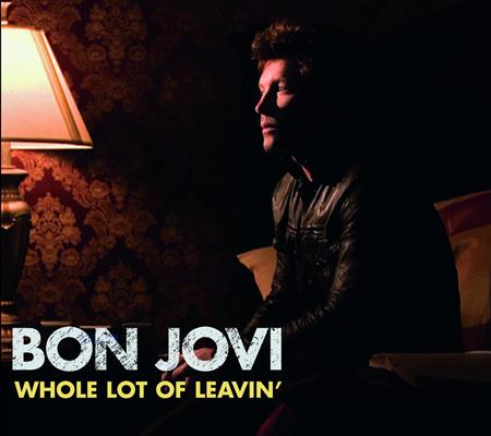 Bon Jovi - Whole Lot Of Leavin