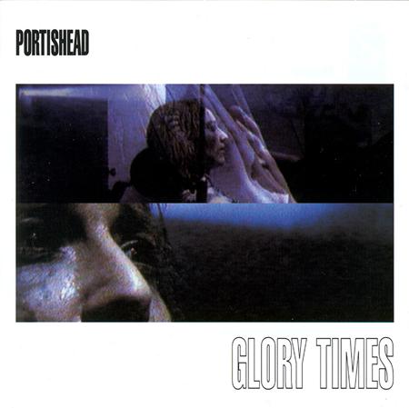 Portishead - Glory Times [Disc 2] - Zortam Music