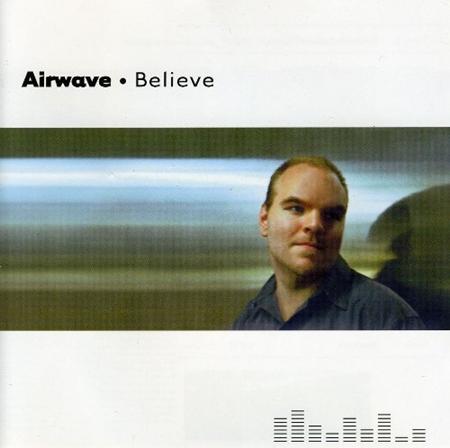 Airwave - Believe (Full Length Edition) - Zortam Music