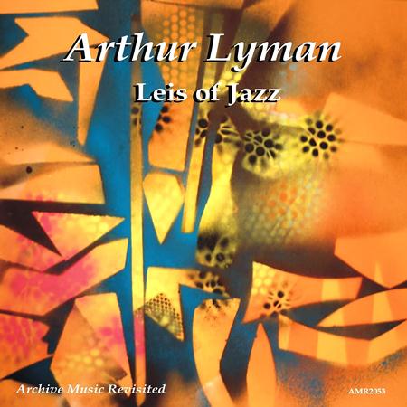 Arthur Lyman - Leis of Jazz - Zortam Music