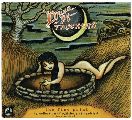 Drive-By Truckers - The Fine Print (A Collection Of Oddities And Rarities 2003-2008) - Zortam Music