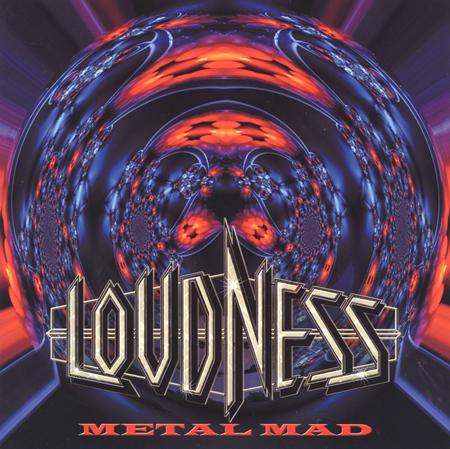 LOUDNESS - Metal Mad - Zortam Music
