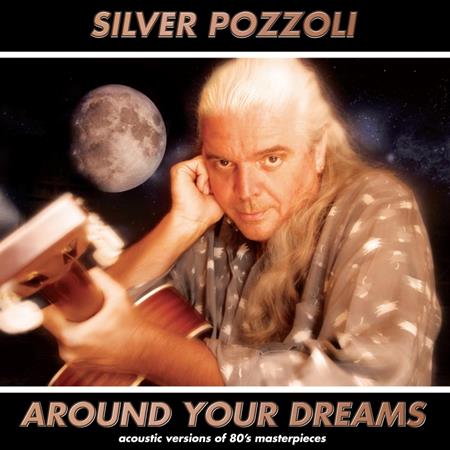 Silver Pozzoli - Around Your Dreams - Zortam Music