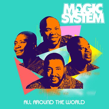 magic system - All Around The World - Zortam Music
