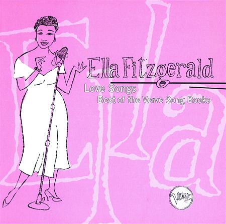 Ella Fitzgerald - Love Songs Best Of The Verve Song Books - Zortam Music
