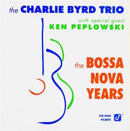 Charlie Byrd - The Bossa Nova Years - Zortam Music