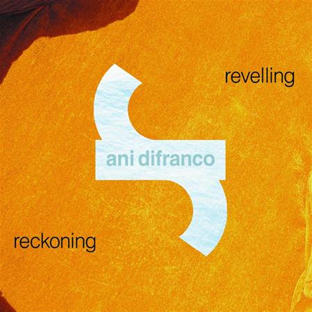 Ani Difranco - Revelling Reckoning [disc 2] - Zortam Music