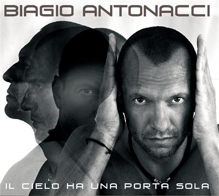 Biagio Antonacci - Il Cielo Ha Una Porta Sola Deluxe Edition - Zortam Music