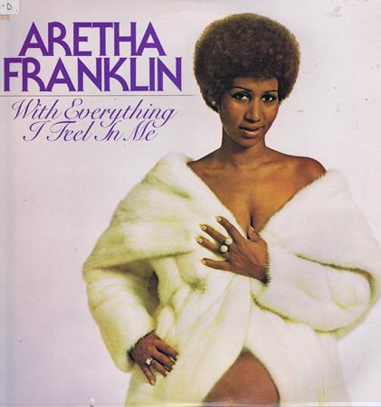 Aretha Franklin - With Everything I Feel In Me - Zortam Music Aretha Franklin - With Everything I Feel In Me - Zortam Music