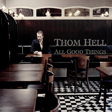 Thom Hell - All Good Things - Zortam Music