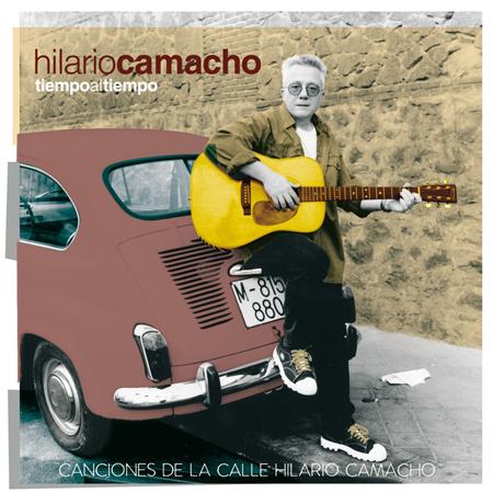 Hilario Camacho - Tiempo Al Tiempo - Canciones De La Calle Hilario Camacho - Zortam Music