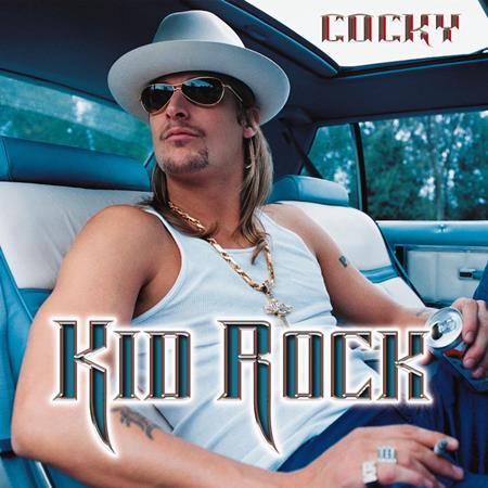 Kid Rock - Cocky (Edited) - Zortam Music