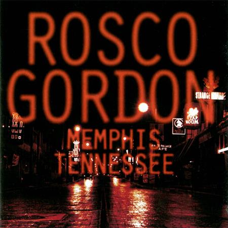 Rosco Gordon - Memphis, Tennessee - Zortam Music