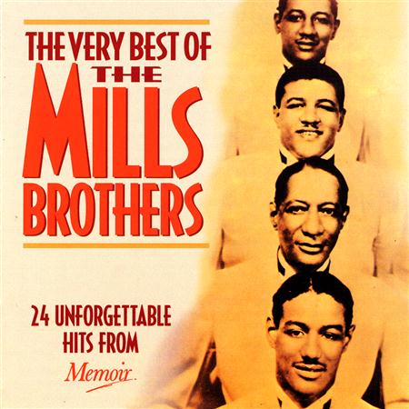 Mills Brothers - The Very Best of the Mills Brothers - Zortam Music