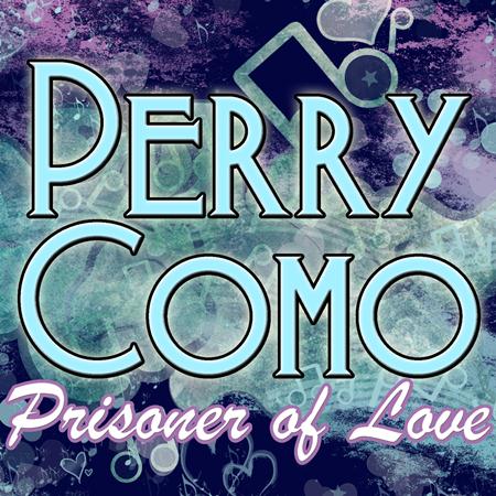 Perry Como - The Greatest Love Songs Of The 