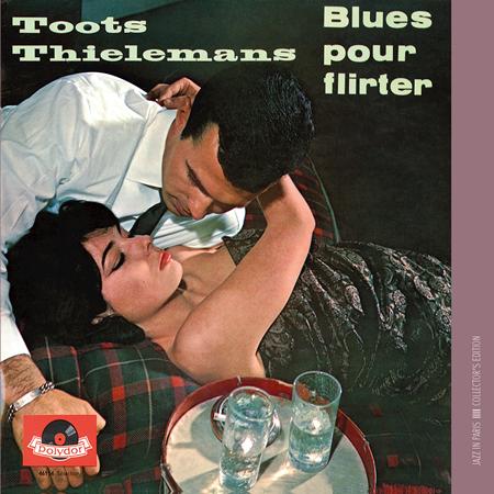 Toots Thielemans - Blues Pour Flirter - Zortam Music