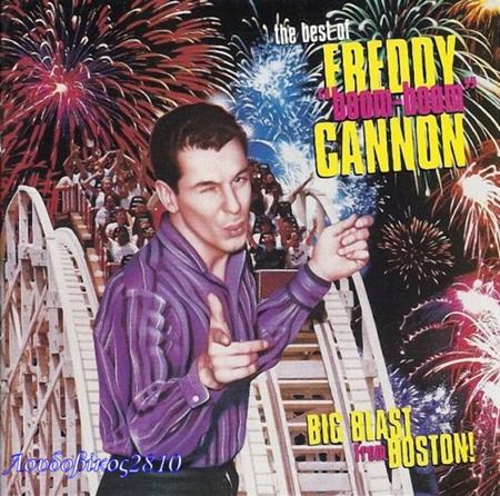 Freddy Cannon - Big Blast From Boston Best Of Freddy Cannon - Zortam Music