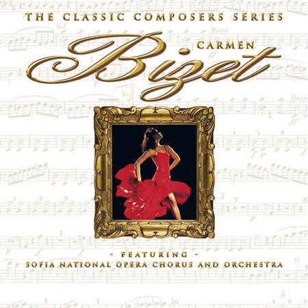 Bizet - The Classic Composers Series - Bizet - Carmen - Zortam Music