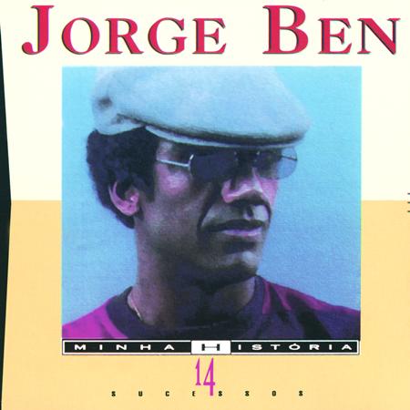 Jorge Ben - Minha Historia - Zortam Music