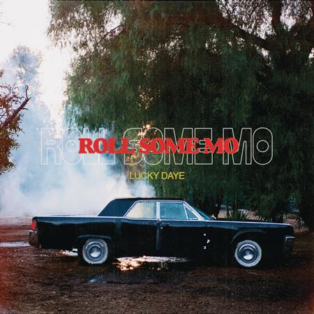 Lucky Daye - Roll Some Mo Lyrics - Zortam Music