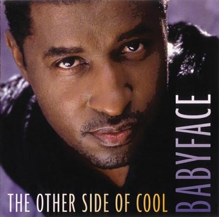 Babyface Feat. Stevie Wonder - The Other Side Of Cool - Zortam Music