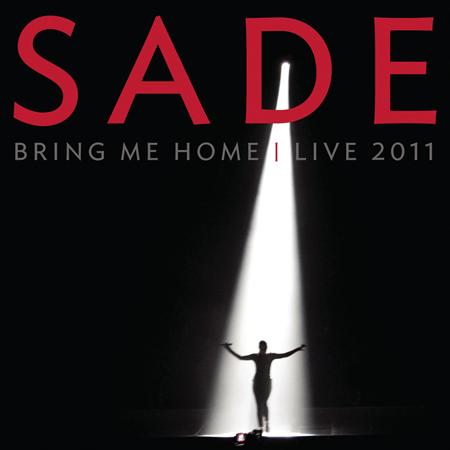 Sade - Bring Me Home Live 2011 - Zortam Music