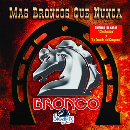 Bronco - Mas Broncos Que Nunca - Zortam Music