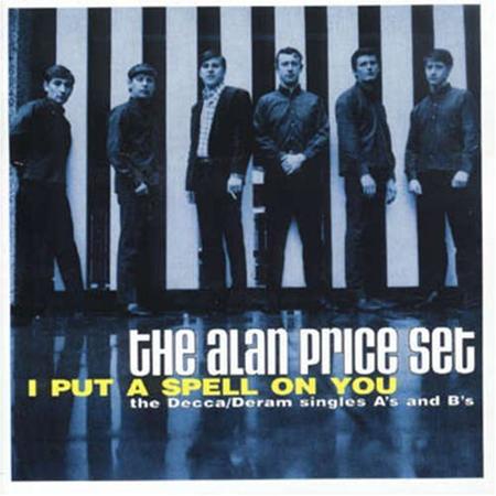 The Alan Price Set - I Put A Spell On You - The Decca / Deram Singles A