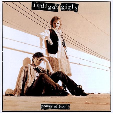Indigo Girls - Power of Two - Zortam Music