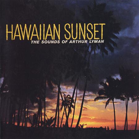 Arthur Lyman - Hawaiian Sunset - Zortam Music